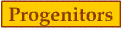 [ Progenitors: Start at a known progenitor of a family line ]